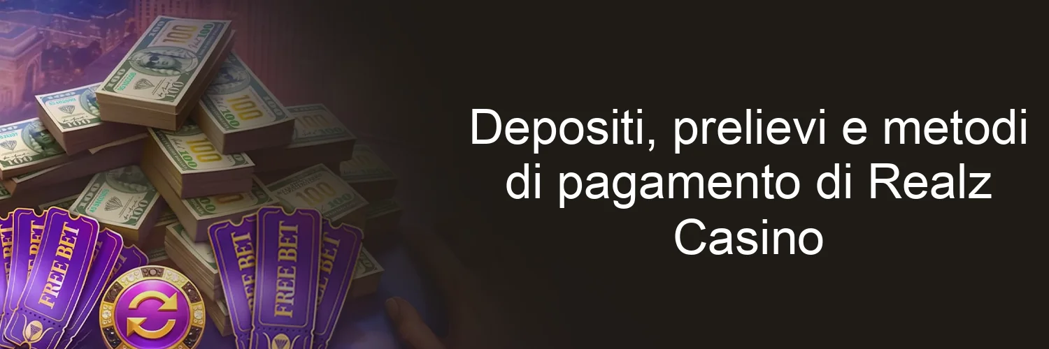 Depositi, prelievi e metodi di pagamento di Realz Casino Depositi, prelievi e metodi di pagamento di Realz Casino