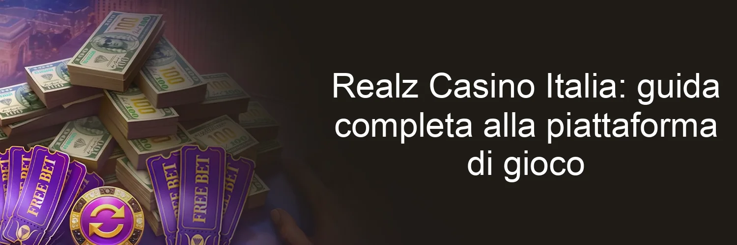 Realz Casino Italia: guida completa alla piattaforma di gioco Realz Casino Italia: guida completa alla piattaforma di gioco